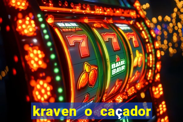 kraven o caçador filme completo dublado pobreflix